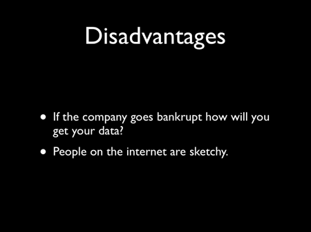 Disadvantages